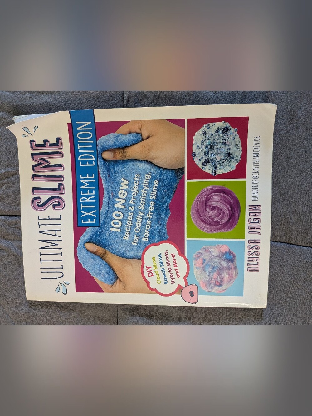 Ultimate Slime Extreme Edition by Alyssa Jagan DIY Craft Book Borax Free 100 Rec